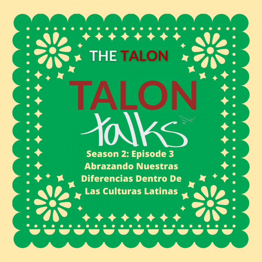 Talon Talks Season 2 Episode 3:  Hispanic Heritage Month
