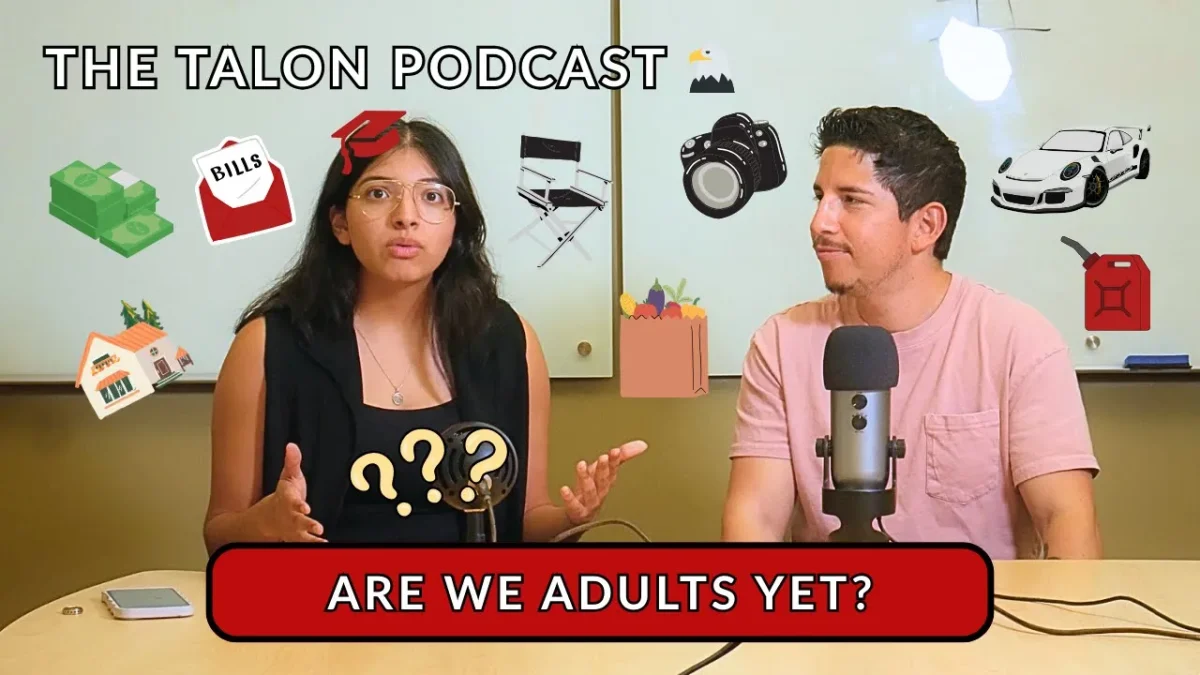 Are We Adults Yet? - Talon Podcast Semester Finale